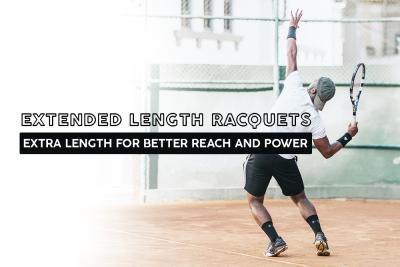 Extended Length Racquets: Extra length for better reach and power