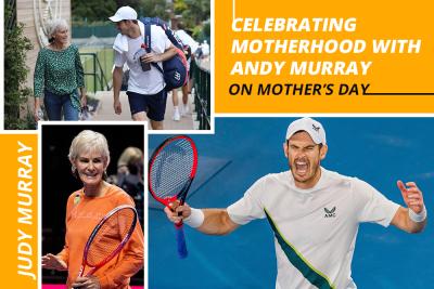 Celebrating the Strong Women in Andy Murray's Life on Mother's Day